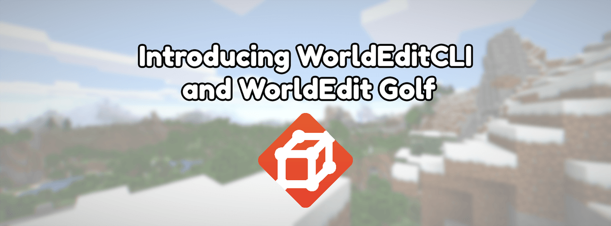 Introducing WorldEditCLI and WorldEdit Golf